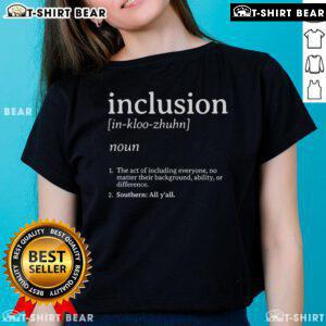 Southern Ladies Tee featuring the definition of 'Top Inclusion' in stylish typography on a soft cotton fabric.
