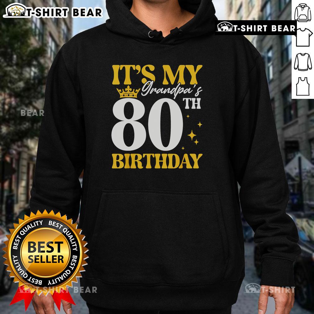 Grandpa wearing a hoodie that says 'Top Its My Grandpas 80th Birthday' celebrating his 80 years of life.