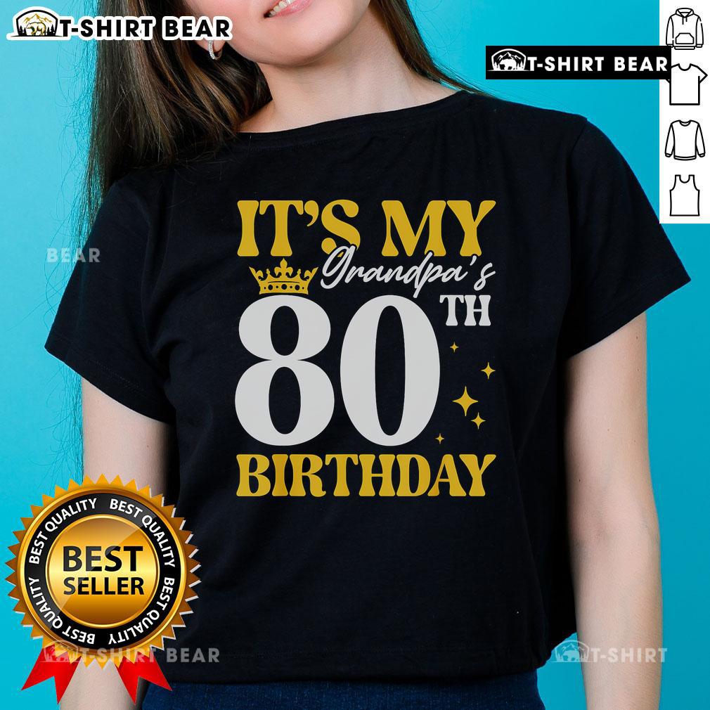 Top Its My Grandpa's 80th Birthday tee design celebrating 80 years of love and memories for his special day.