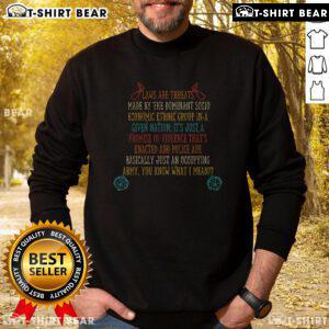 Top Laws Are Threats Made By The Dominant Socio-Economic Ethnic sweatshirt featuring bold graphic design and vibrant colors.
