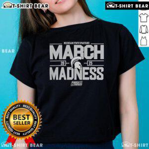2025 NCAA Men's Basketball Michigan State Spartans March Madness ladies tee featuring team colors and logo design.