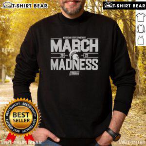 2025 NCAA Mens Basketball Michigan State Spartans March Madness sweatshirt featuring team colors and logo.