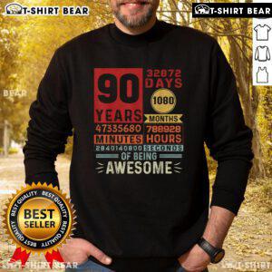 90th birthday sweatshirt featuring 'Top Ninety Years Of Being Awesome' design, perfect for celebrating a milestone birthday.
