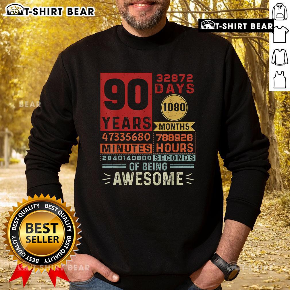 90th birthday sweatshirt featuring 'Top Ninety Years Of Being Awesome' design, perfect for celebrating a milestone birthday.