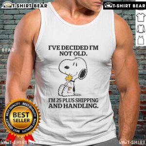 Snoopy and Woodstock tank top with 'I'm not old, I'm 25 plus shipping and handling' slogan, perfect for casual wear.