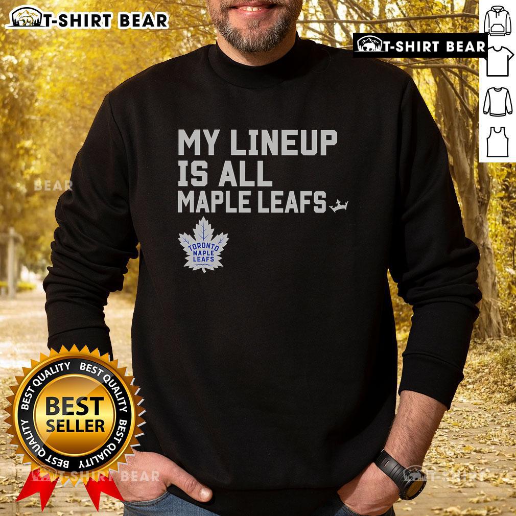 Cozy Top Toronto Maple Leafs My Lineup sweatshirt showcasing team pride and style for fans and sports enthusiasts.