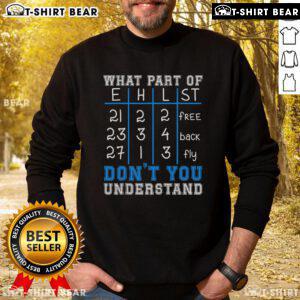 Top What Part Don't You Understand Swim Team sweatshirt featuring a swimmer design, perfect for swim enthusiasts.