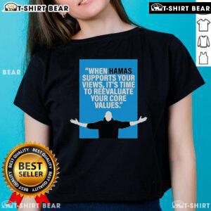 Top featuring the phrase 'When Hamas Supports Your Views' for women, prompting reflection on core values and beliefs.