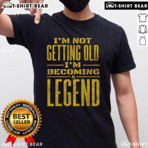 Alt Text: Awesome I'M Not Old I'M Becoming A Legend Novelty T-Shirt featuring bold text design for fun, humorous fashion.