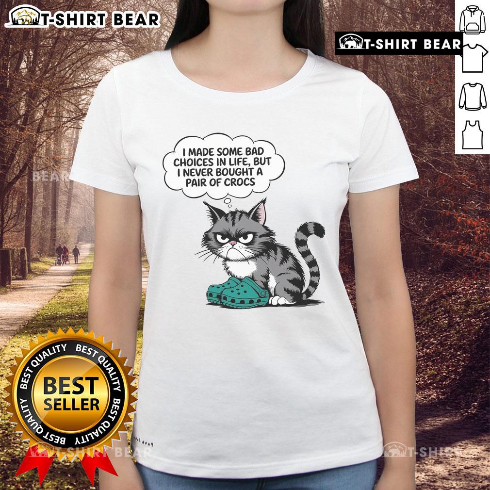 Cute cat graphic on a ladies tee with the phrase about bad choices, featuring a humorous take on Crocs.