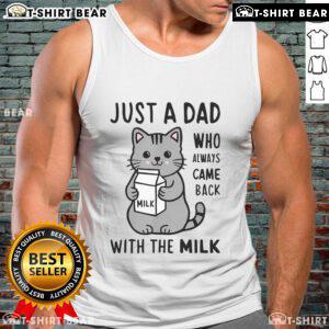 Adorable cat wearing a tank top reading 'Just a Dad Who Always Came Back With The Milk' for a fun, quirky vibe.