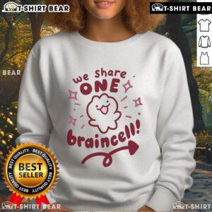 Cute We Share One Braincell Sweatshirt featuring a playful design, perfect for casual outfits and cozy wear.