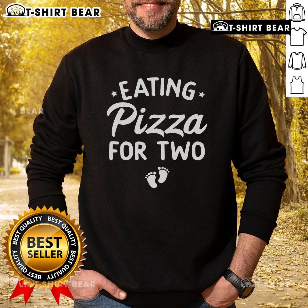 Funny Eating Pizza for Two Pregnancy Announcement Sweatshirt, featuring a cute design celebrating upcoming parenthood.