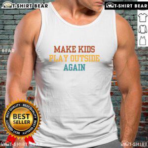 Funny parenting tank top saying 'Make Kids Play Outside Again' featuring a vibrant design perfect for active family outings.