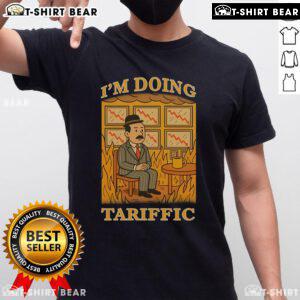 Hot I'M Doing Tariffic This Is Fine Meme T-Shirt featuring a humorous design for meme lovers and casual wear.