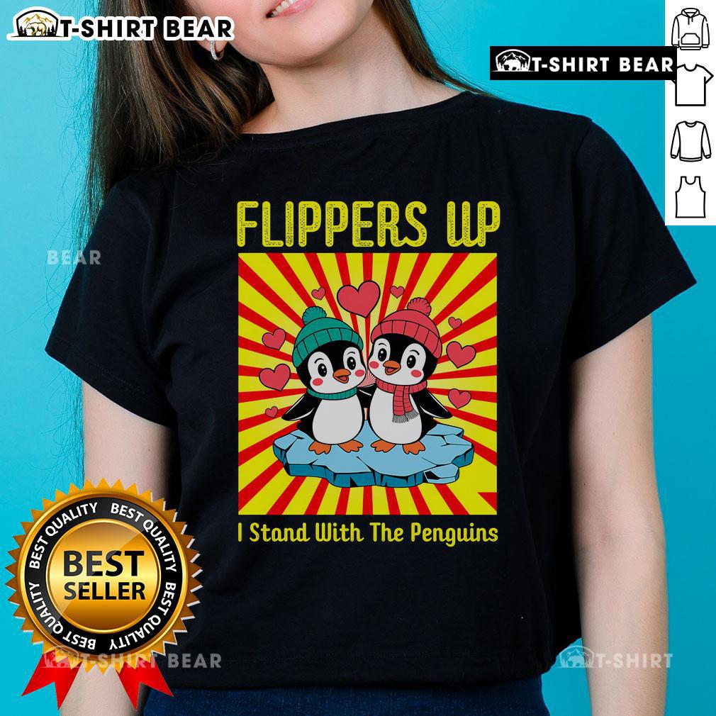 Alt Text: Nice flippers up! I stand with the penguins ladies tee featuring a playful penguin graphic on a stylish shirt.