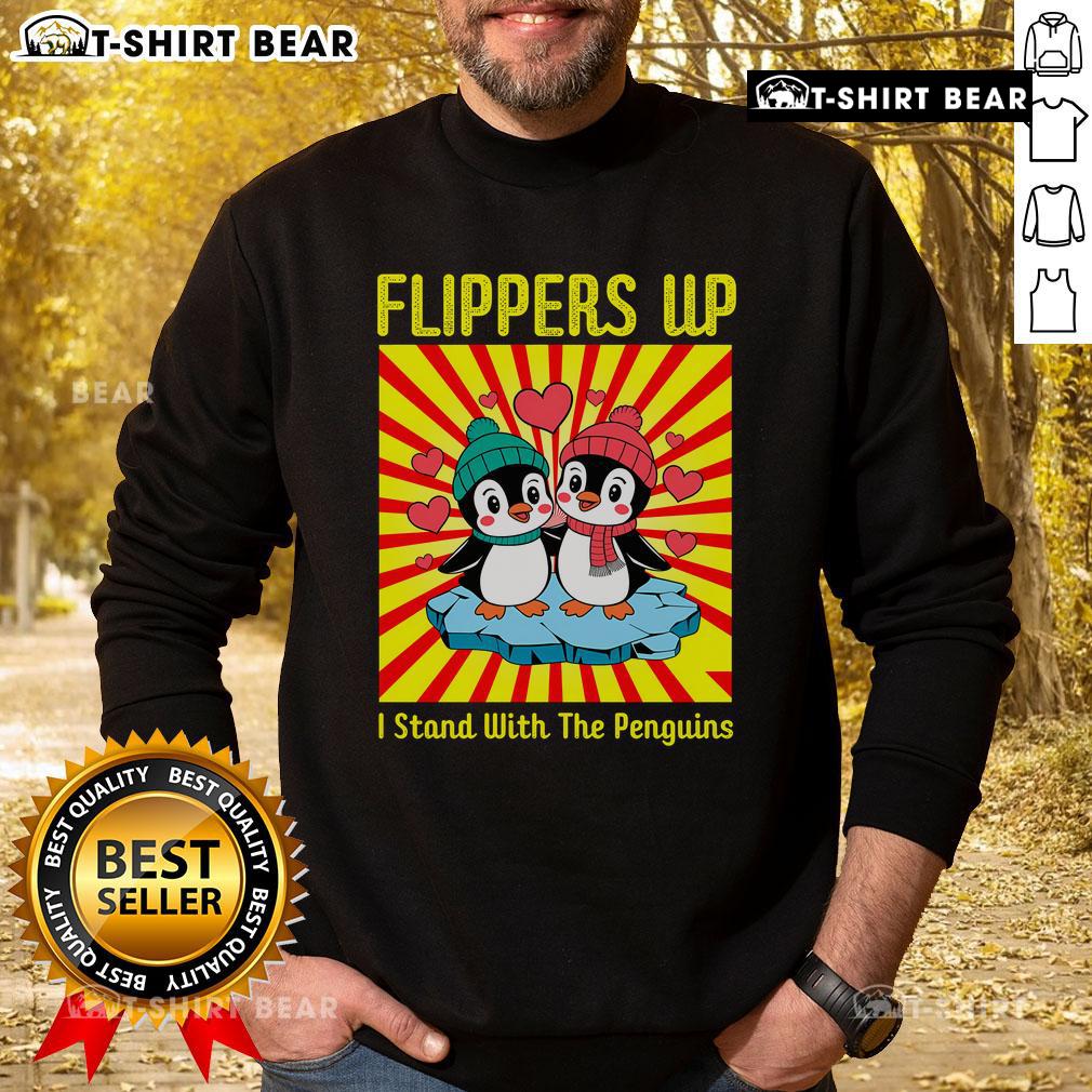 Cozy Nice Flippers Up I Stand With The Penguins Sweatshirt featuring a playful penguin design, perfect for winter wear.