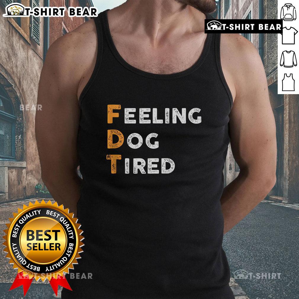 Official FDT Dog Feeling Dog Tired Tank Top featuring a cute dog graphic, perfect for pet lovers and casual wear.