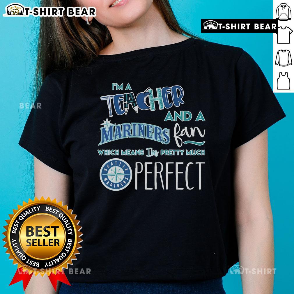 Official Im a Teacher and a Seattle Mariners Fan tee for ladies, showcasing school pride and baseball spirit.