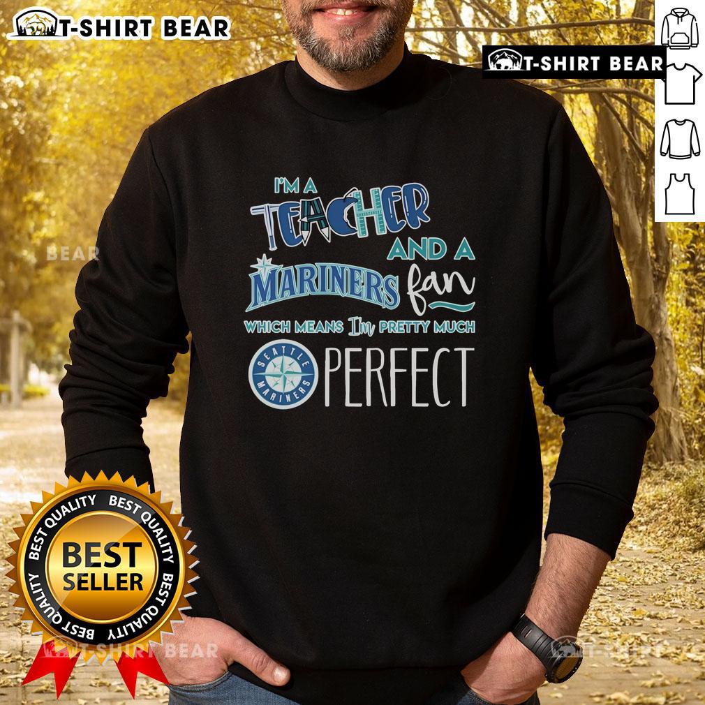 Alt Text: Seattle Mariners fan sweatshirt for teachers, showcasing pride and humor in a stylish design.