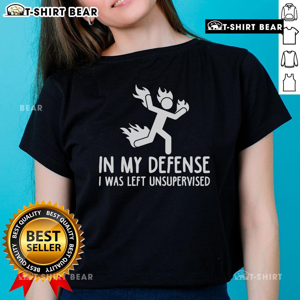 Official 'In My Defense I Was Left Unsupervised' Burning Stickman Ladies Tee showcasing a fun and playful design.