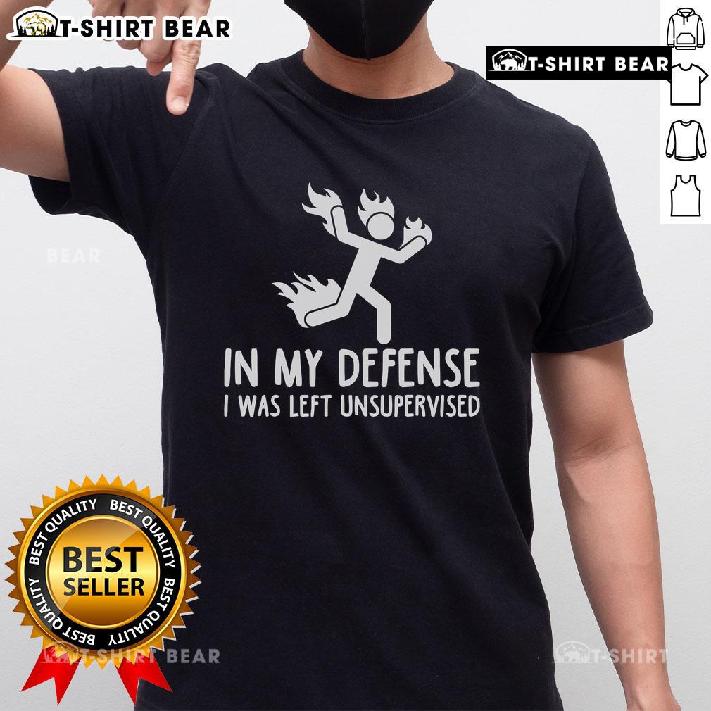 Alt Text: Official In My Defense I Was Left Unsupervised Burning Stickman T-Shirt design featuring a humorous stickman graphic.