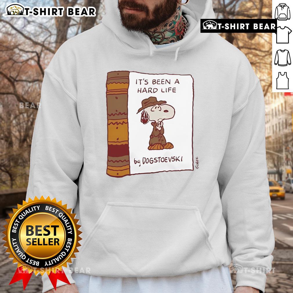 Official Dogstoevski hoodie featuring 'It's Been A Hard Life' design, perfect for stylish and cozy outfits.