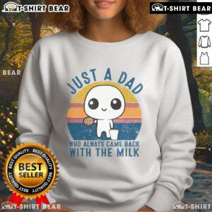 Official Just A Dad Who Always Came Back With The Milk Daddy Sunset Sweatshirt, perfect for proud fathers.