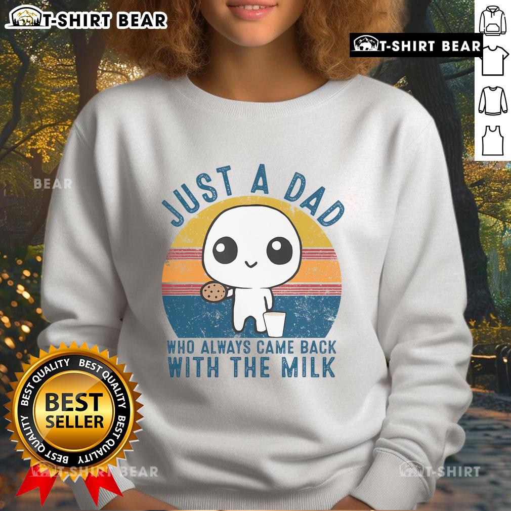 Official Just A Dad Who Always Came Back With The Milk Daddy Sunset Sweatshirt, perfect for proud fathers.