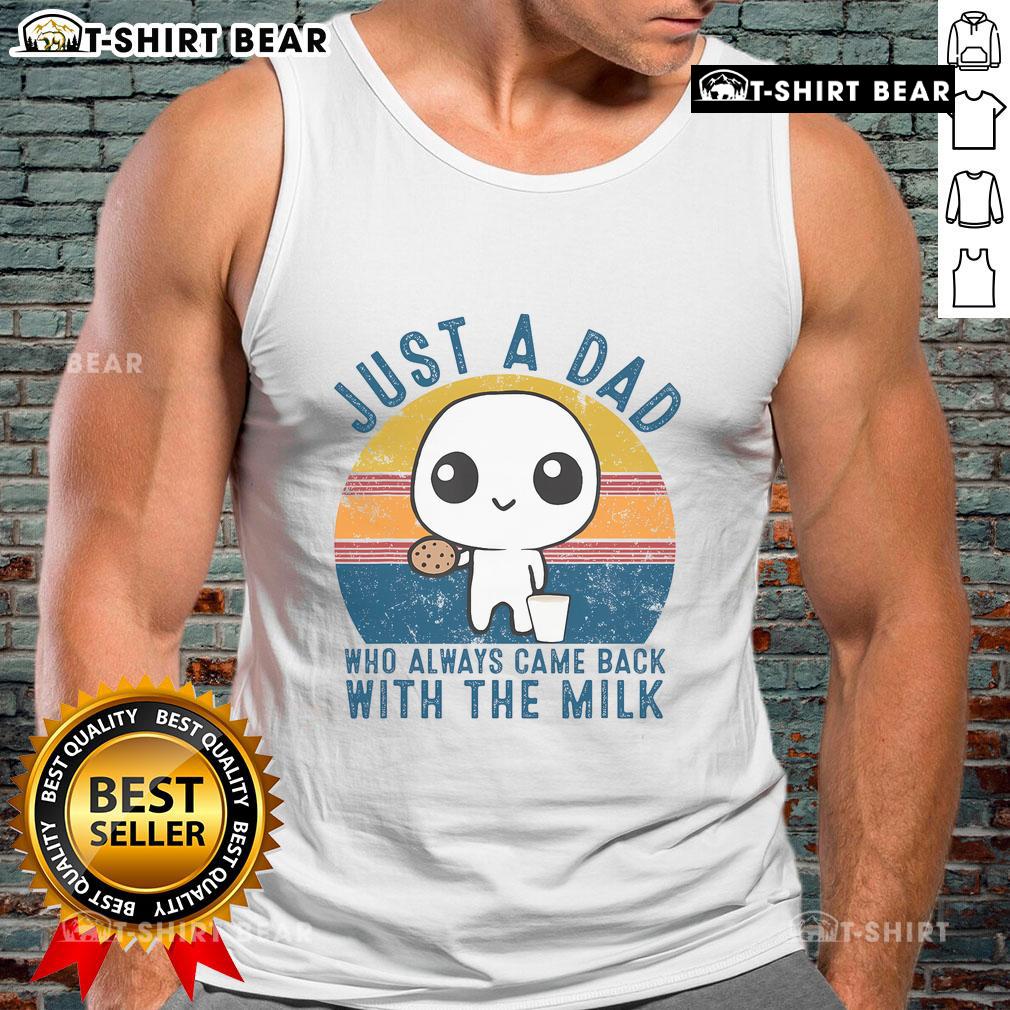 Official Just A Dad Who Always Came Back With The Milk tank top at sunset, perfect for stylish dads.