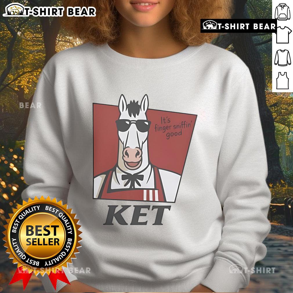 Official Ket It's Finger Sniffin Good Sweatshirt in stylish design, perfect for casual wear and cozy comfort.