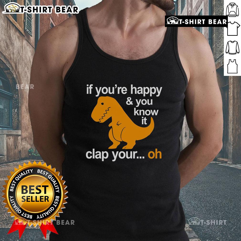 Alt Text: Official Sinosaur 'If You're Happy You Know It Clap Your Hands' tank top featuring a fun dinosaur design for kids.