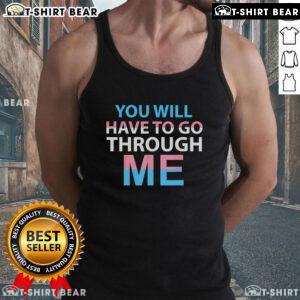 Official You Will Have To Go Through Me Tank Top featuring bold text design, perfect for casual wear and statement fashion.