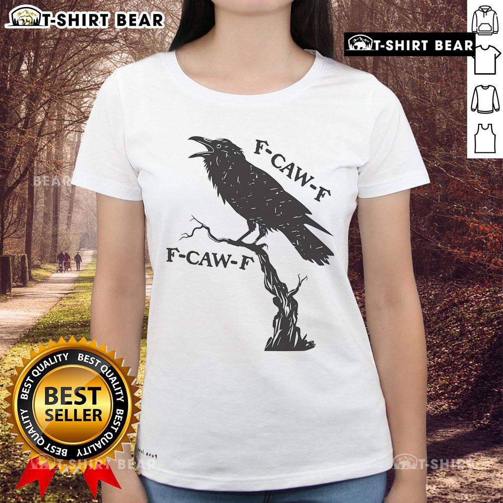 Original F CAW F Black Crow pun bird cawing grunge ladies tee featuring a stylish crow graphic design.