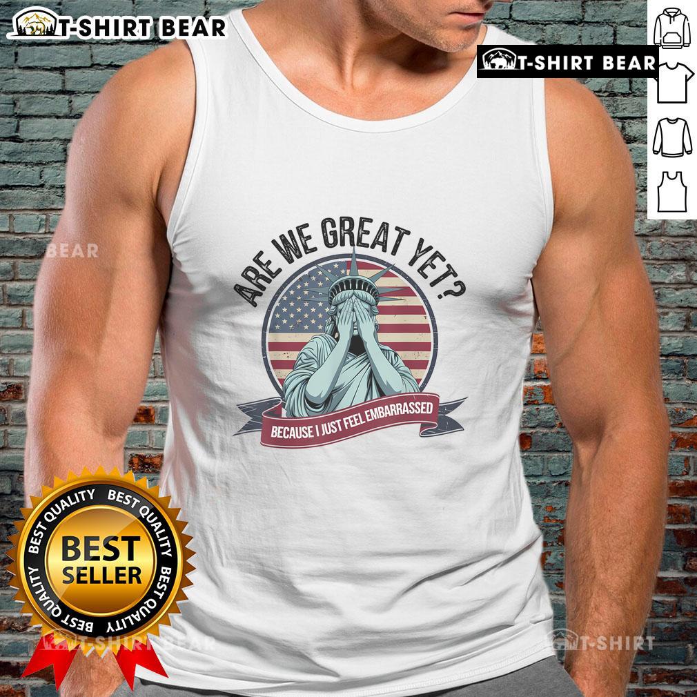 Premium 'Are We Great Yet?' tank top featuring a playful Statue of Liberty design, perfect for casual wear.