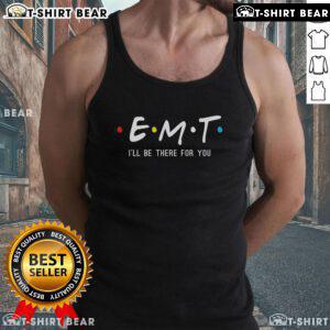 Premium EMT 'I'll Be There For You' EMS Paramedic Tank Top in vibrant colors, perfect for first responders and medical workers.