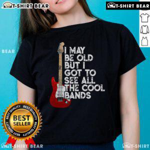 Alt Text: Premium 'I May Be Old But I Got To See All The Cool Bands' concert tee featuring a guitar and vibrant design for ladies.