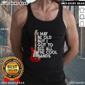 Premium tank top featuring 'I May Be Old But I Got To See All The Cool Bands' with guitar design, perfect for music lovers.