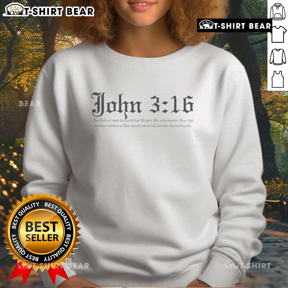 Alt Text: Premium John 3:16 For God So Loved the World sweatshirt in soft fabric, featuring a stylish design and comfortable fit.