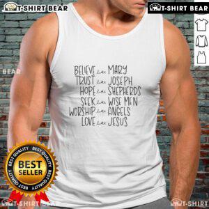 Stylish tank top featuring inspirational quote: 'Believe Like Mary, Trust Like Joseph, Hope Like Shepherds, Love Like Jesus.'