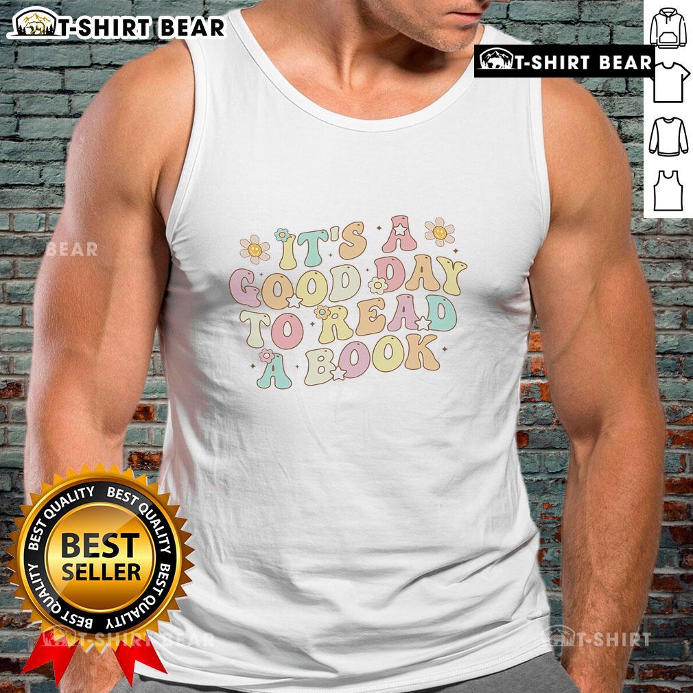 Book lovers reading tank top with 'It's a good day to read' design, perfect for cozy library days and literary enthusiasts.