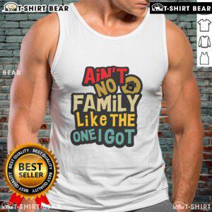 Funny Family Reunion Tank Top featuring 'Ain't No Family Like The One I Got' design, perfect for summer gatherings.
