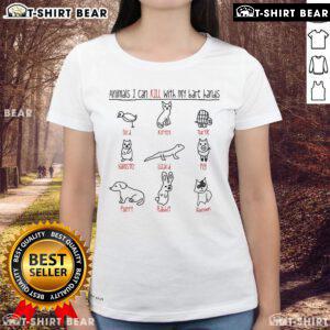 Top Animals I Can Kill With My Bare Hands Ladies Tee featuring playful graphics and bold text for a fun, casual look.