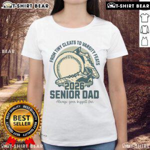 Top Baseball Senior Dad 2026 Tiny Cleats Varsity Feats Ladies Tee showcasing a stylish, sporty design for proud baseball parents.