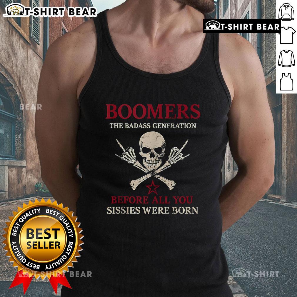Top Boomers Generation Before All You Sissie Were Born Tank Top featuring vintage-inspired design for retro enthusiasts.