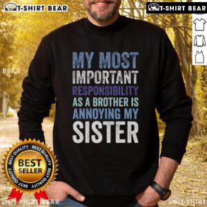 Top Brother Siblings Rivalry Annoying My Sister Sweatshirt in vibrant colors, perfect for playful sibling moments.