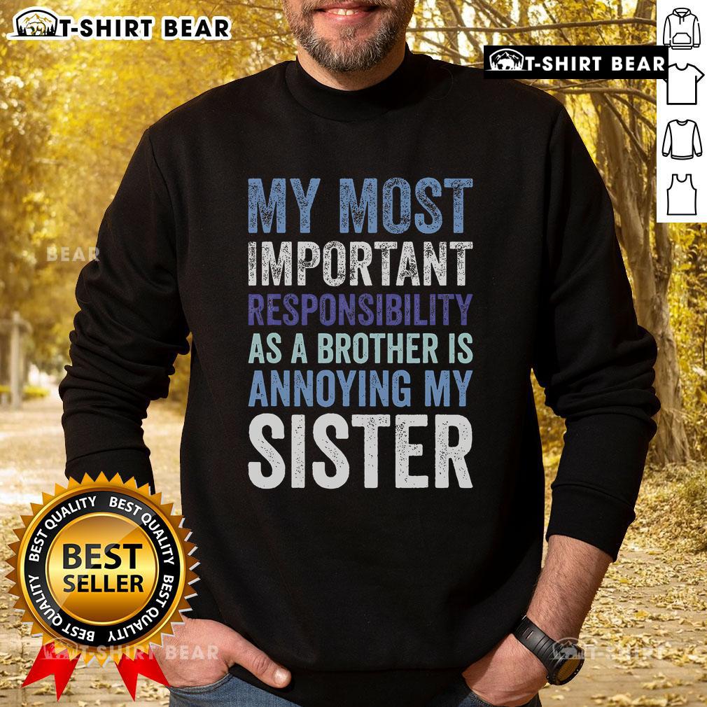 Top Brother Siblings Rivalry Annoying My Sister Sweatshirt in vibrant colors, perfect for playful sibling moments.