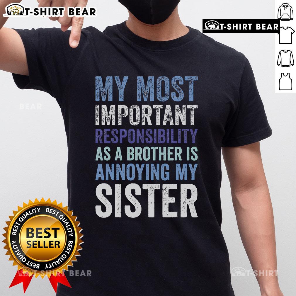 Top Brother Siblings Rivalry Annoying My Sister T-Shirt featuring playful graphics and bold text for family humor.