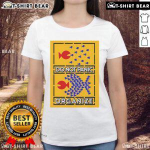 Top Do Not Panic Organize Big Fish Eat Little Fish Ladies Tee featuring a playful design for casual wear.