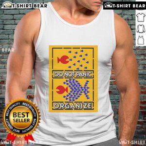 Top Do Not Panic Organize Big Fish Eat Little Fish Tank Top featuring colorful fish design for casual wear.